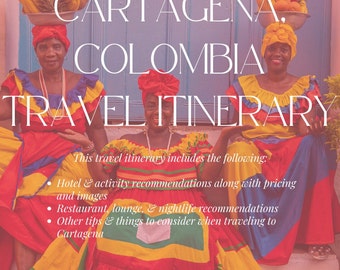 Travel Itinerary: Cartagena, Colombia