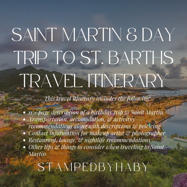 Saint Martin Travel Itinerary (& a day trip to St.Barths)