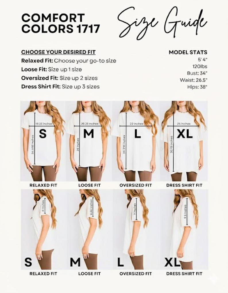May include: A size guide for Comfort Colors 1717 apparel. The guide includes model stats and instructions for relaxed, loose, oversized, and dress shirt fits. The image shows examples of different shirt sizes, including S, M, L, and XL.