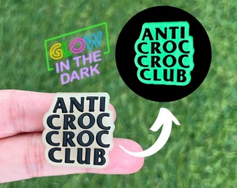 Glow in the dark Anti Croc Croc Club - Shoe Charm - Shoe Clips - Shoe Pins for Clogs - Perfect Birthday gift - Gift for her - Gift for him