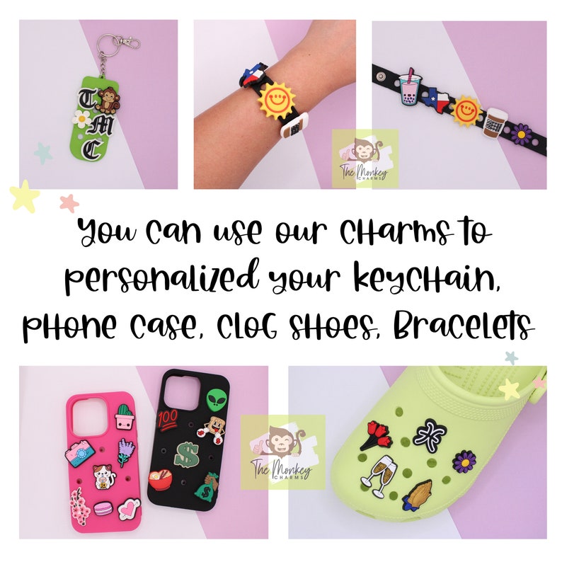 May include: A collection of charms and accessories, including a keychain, bracelets, phone cases, and a clog shoe. The items are decorated with various charms, such as a smiling sun, a monkey, and other decorative elements. Text on the image reads: "You can use our charms to personalize your keychain, phone case, clog shoes, bracelets."