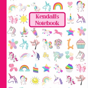 May include: A pink and white notebook cover with the text "Kendall's Notebook" in a pink banner. The cover is decorated with a variety of colorful unicorn, rainbow, star, and flower illustrations.