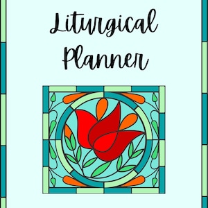 Peut inclure: Une couverture de planificateur liturgique bleu clair avec le texte "Liturgical Planner" en écriture noire. La couverture présente un motif de vitrail avec une fleur rouge et des feuilles vertes. Les années "2025 - 2026" sont imprimées en bas.
