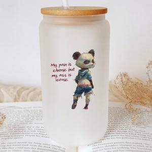 Funny Sarcastic Glass Tumbler: &quot;My Pain Is Chronic&quot; Quote