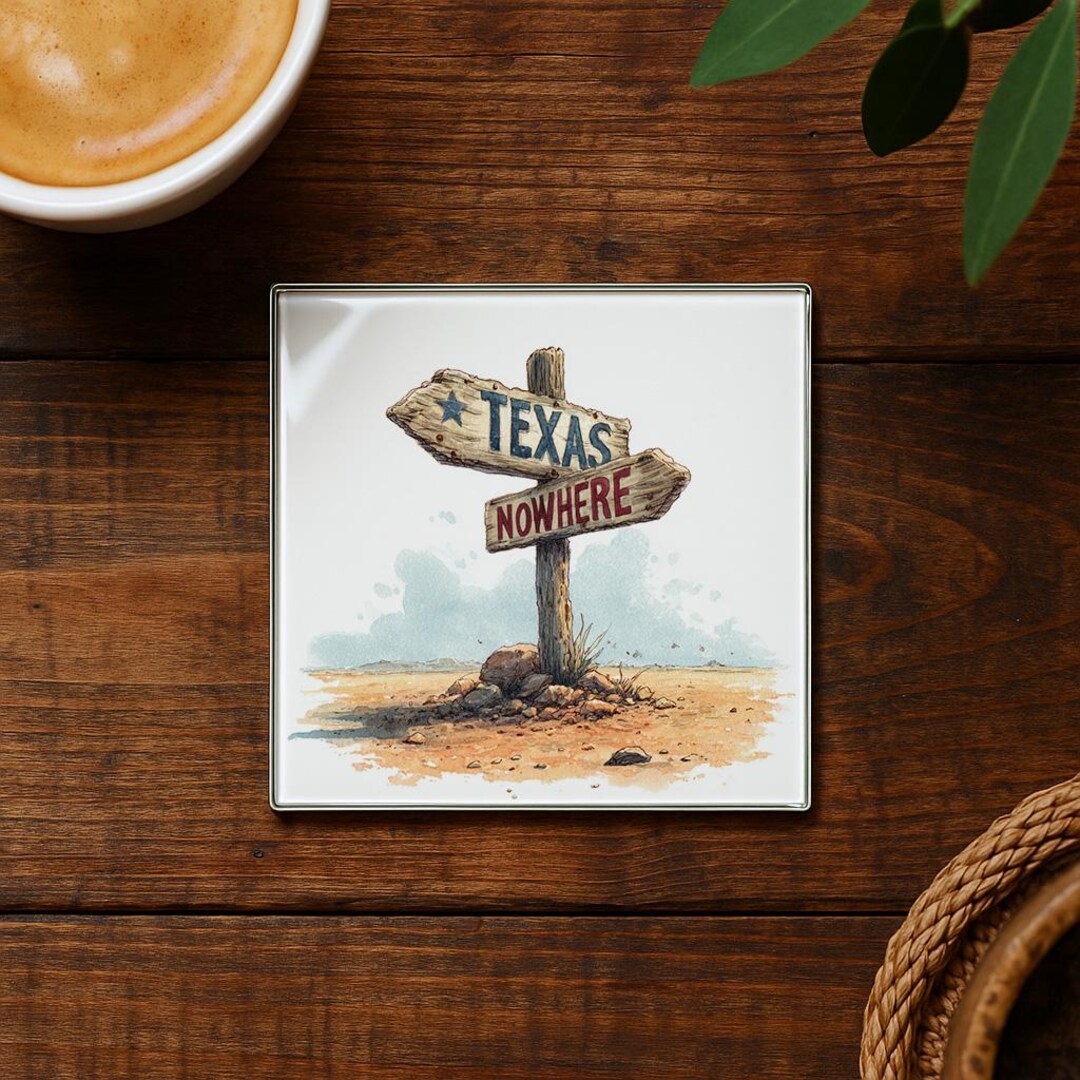 Rustic Texas Nowhere Glass Coaster – Dusty Road Crossroads Sign Decor ...