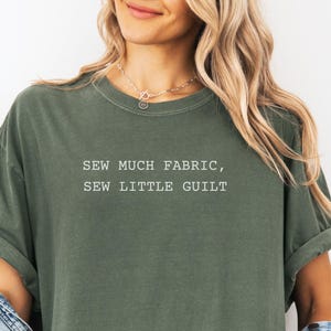 Funny Sewing Shirt, Quilting Shirt, Sewing Lover Gift, Seamstress Tee, Fabric Lover Shirt, Crafter Shirt, Gift for Quilter, Funny Quilting