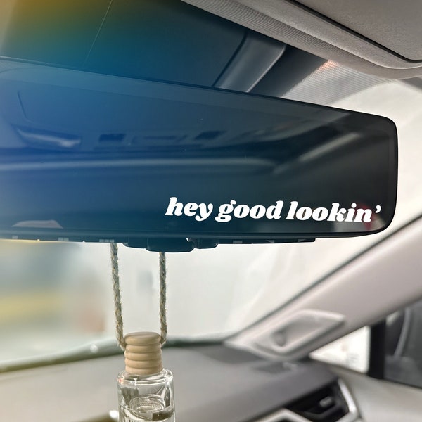 Hey Good Lookin' Car Rearview Mirror Decal, Cute Car Sticker, Sun visor sticker, rear view mirror sticker, passenger princess, trendy mirror