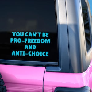 Pro-Freedom Anti-Choice Women&#39;s Rights Decal, My Body My Choice, Pro Choice, Equal Rights, Waterproof Vinyl, Feminist Decal, Vote Roe V Wade
