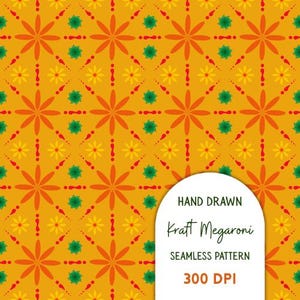 May include: A seamless pattern with a repeating floral design in orange, yellow, and green on a mustard yellow background. The design includes large orange flower shapes, smaller yellow flowers, and green starbursts. The text "HAND DRAWN Kraft Megaroni SEAMLESS PATTERN 300 DPI" is also present.