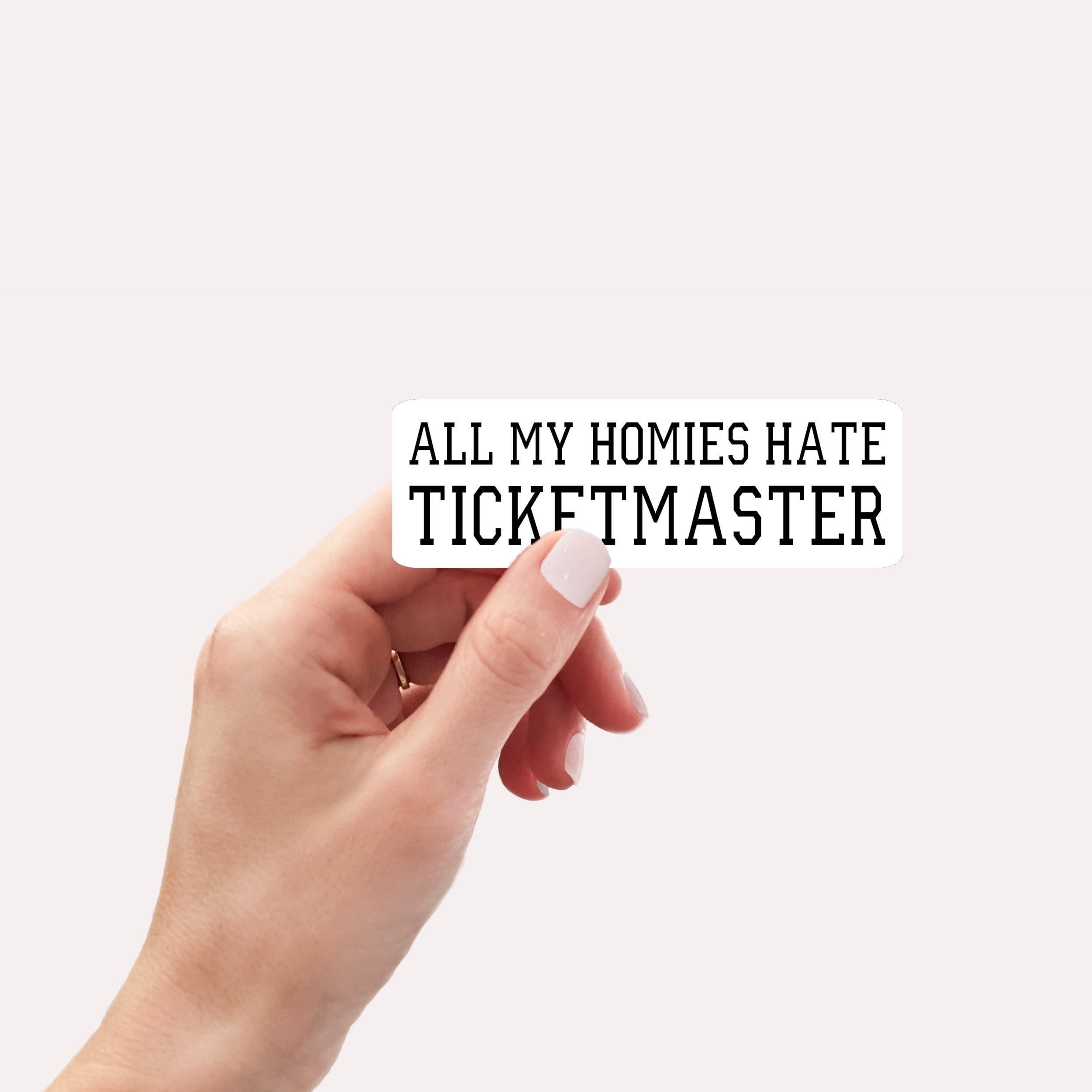 Ticketmaster Sticker All My Homies Hate Ticketmaster Sticker | Water Bottle, Notebook, Phone ...
