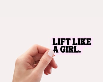 Lift Like A Girl Weight Lifting Sticker, Barbell, Powerlifting, Crossfit Gym Sticker Water bottle, Notebook, Phone and Laptop Stickers