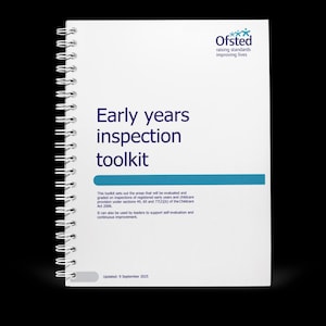 Ofsted Early years inspection Toolkit Updated 9th September 2025