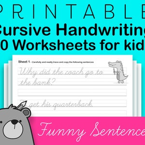 May include: Printable cursive handwriting worksheets for kids featuring 10 worksheets with funny sentences. The first worksheet shows an alligator holding a pencil and the sentence "Why did the coach go to the bank?"
