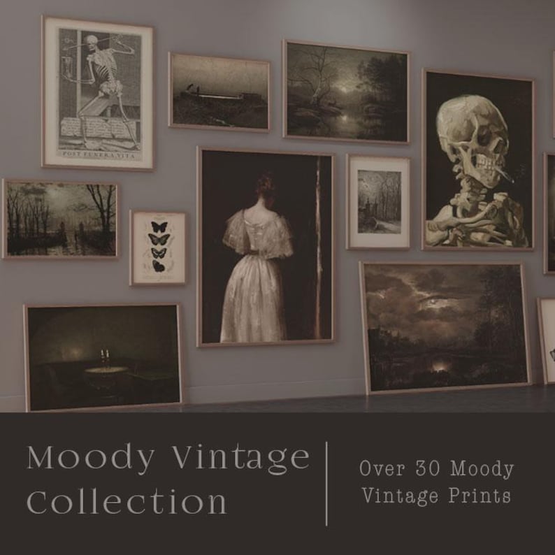 May include: A collection of framed vintage prints with a moody aesthetic. The artwork includes images of a skeleton, landscapes, and a woman in a dress. The text reads "Moody Vintage Collection" and "Over 30 Moody Vintage Prints."