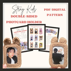 May include: A tan crochet photocard holder with bear ears, holding a photo. The image also shows a PDF pattern with the text "Stray Kids DOUBLE-SIDED PHOTOCARD HOLDER PDF/DIGITAL PATTERN".