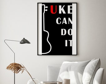 Printable Wall Art Ukulele Poster | Printable Art, Abstract Wall Decor, Wall Decor Prints Ukulele Poster Uke Can Do It