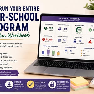 May include: A laptop displaying a Program Dashboard for an after-school program, featuring data on student enrollment, attendance, fees, and inventory. The screen shows charts and metrics, with text overlays promoting an all-in-one management workbook.