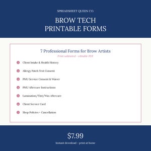May include: A digital document titled SPREADSHEET QUEEN CO. BROW TECH PRINTABLE FORMS. It lists 7 professional forms for brow artists including Client Intake & Health History, Allergy Patch Test Consent, PMU Service Consent & Waiver, PMU Aftercare Instructions, Lamination/Tint/Wax Aftercare, Client Service Card, and Shop Policies + Cancellation.