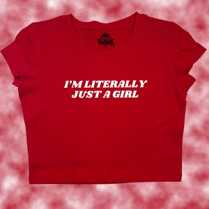 Ich bin buchstäblich nur ein Mädchen-Crop Top | witzig bauchfrei | Y2K Bauchfreies Top | Baby T-Shirt | Süßes Crop Top
