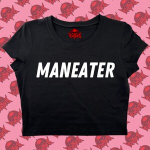 Maneater Crop Top | Funny Crop | Y2K crop top | Baby Tee | Cute Crop Top