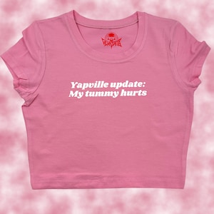 Yapville Update: My tummy hurts Crop Top | Funny Crop | Y2K Crop Top | Baby Tee | Cute Crop Top
