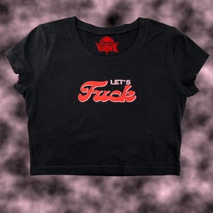 Top corto Let’s F%ck / Top corto divertido / Top corto Y2K / Camiseta de bebé / Top corto lindo