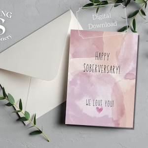 Happy Soberversary we houden van je afdrukbare, nuchtere feestkaart, inspirerende afdrukbare, ga zo door, trots op je, nuchtere aanmoediging
