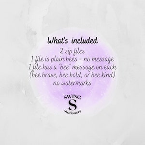 Puede incluir: Un fondo de acuarela p&uacute;rpura con el texto "What's included" y "2 zip files". El texto contin&uacute;a con "1 file is plain bees - no message" y "1 file has a "bee" message on each (bee brave, bee bold, or bee kind)". El texto concluye con "no watermarks". La imagen tambi&eacute;n incluye un logotipo con el texto "SWING S Stationery".