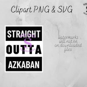 Straight outta Azkaban PNG SVG, direttamente da, divertente mamma clipart, mamma sarcastica, sono tutto fuori dalla pazienza, sublimazione dello scivolo acquatico Azkaban