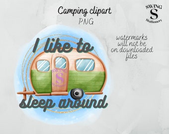 I Like to Sleep Around PNG / Funny Camping Sublimation Design / Clip ...