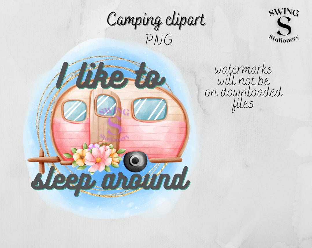 I Like to Sleep Around Png, Camper Waterslide, Camper Clipart, Glamping ...
