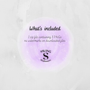 May include: A purple watercolor circle with white speckles and the text "What's included" above it. The text below the circle says "1 zip file containing 3 PNGs no watermarks on downloaded files". The text "SWING S Stationery" is in the center of the circle.