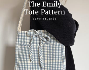 May include: A blue and white gingham tote bag with a shoulder strap and a tie closure. The bag features a small rectangular label in the bottom corner. Text on the image reads: The Emily Tote Pattern, Faye Studios.