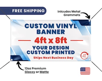 Vinyl Banner Printed 4' x 8', Glossy or Matte Custom Printed Banner, Advertising Banners Printed, Business Banners, Event Banners Printed