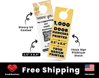 May include: 1,000 door hangers printed with your design. The hangers are 3.5 inches by 8.5 inches and are made of thick 16pt premium stock. They are glossy UV coated and come with free shipping.