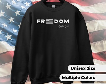 Freedom Sweatshirt Charlie Sweatshirt Freedom Flag, Freedom Gildan 1800 Sweatshirt, Charlie Kirk Signature Sweatshirt, MAGA Sweatshirt USA