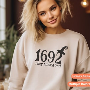 1692 They Missed One Halloween Sweatshirt, Halloween Gift 1692 Witch Shirt, 1692 Witch Hat Shirt Spooky Halloween Sweatshirt Witch Shirt