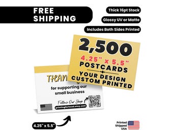 2,500 Custom Printed Postcards, 4.25x5.5, Glossy or Matte Finsh Postcard Printing, Realtor Postcard Business Postcard Invitation