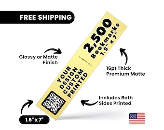 2500 1.5" x 7" Bookmarks Printed, Thick 16pt Bookmark Printing, Full Color Both Sides Printing Bookmarks, Glossy or Matte Printed Bookmark