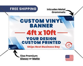 Vinyl Banner Printed 4' x 10', Glossy or Matte Custom Printed Banner, Advertising Banners Printed, Business Banners, Event Banners Printed
