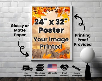 24x32 Custom Printed Poster, Printed Wall Art, Posters Printed, Personlized Posters Printed, Custom Wall Art Printed, Printing Service