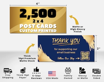 2500 2" x 4" Printed Postcards, Thick 16pt Custom Postcards, Full Color Postcards, Glossy or Matte Finish Postcards Printed, Business Cards