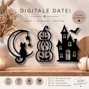 May include: A digital file set featuring three black silhouette designs: a cat sitting on a crescent moon with stars, a stack of three jack-o'-lanterns, and a haunted house with a flying bat. The text reads DIGITALE DATEI, LASER, 3D-DRUCK, PLOTTEN.