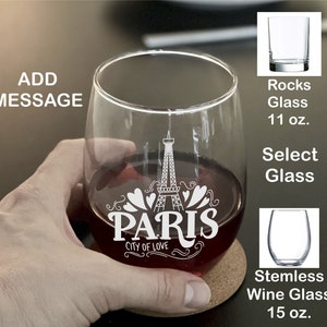 PARIS and EIFFEL Tower ENGRAVED on Glassware Add Message France Engagement Honeymoon Valentines Whiskey Wine Champagne Beer Glass Customized