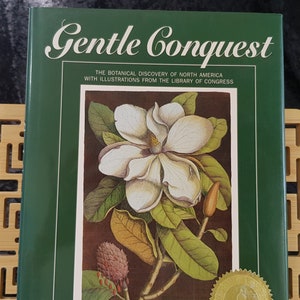 1992 Gentle Conquest - A descoberta botânica da América do Norte - Imagens da Biblioteca do Congresso