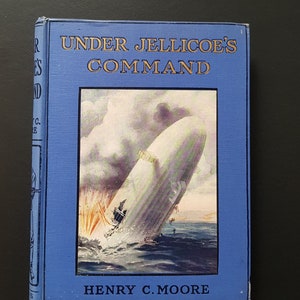 1916 Under Jellicoe&#39;s Command - A Story of the North Sea by Henry C. Moore