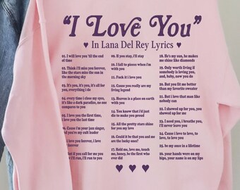 Lana Del Rey Sweatshirt, ik hou van je in Lana Del Rey Sweatshirt, verschillende manieren zeggen dat ik van je hou in Lana Del Rey, Lana Del Rey Tour 2024 shirt