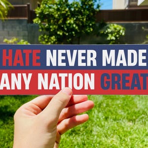 Hate Never Made America Great Car Magnet/Bumper Sticker, Anti Trump Car Magnet, Liberal Car Magnet, Democrat Car Decal, Anti Fascism Sticker