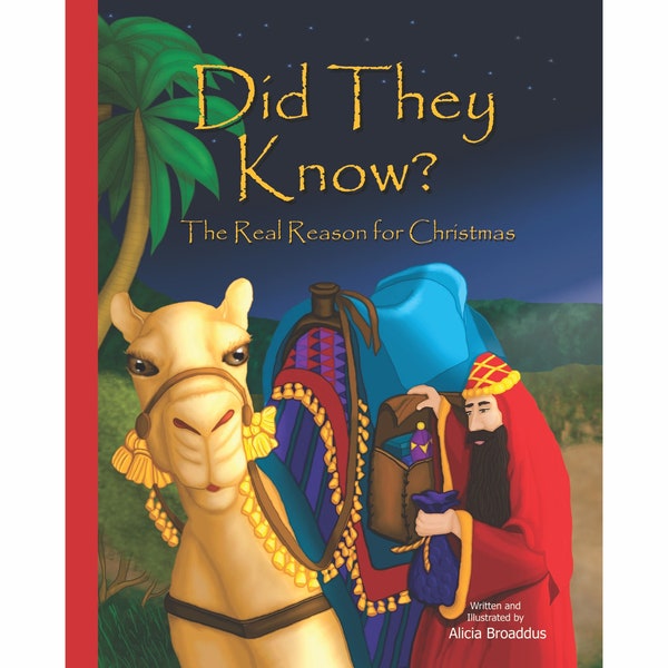 CHRISTMAS BOOK: Did They Know the Real Reason for Christmas (nativity story picture book)