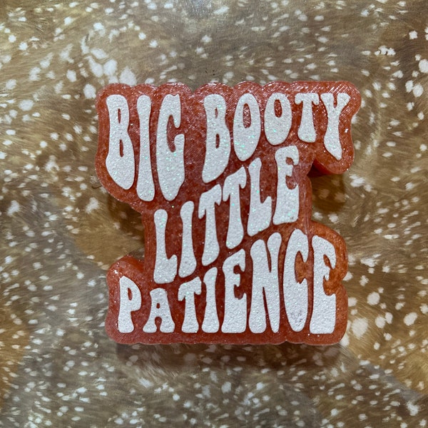 Big booty little patience